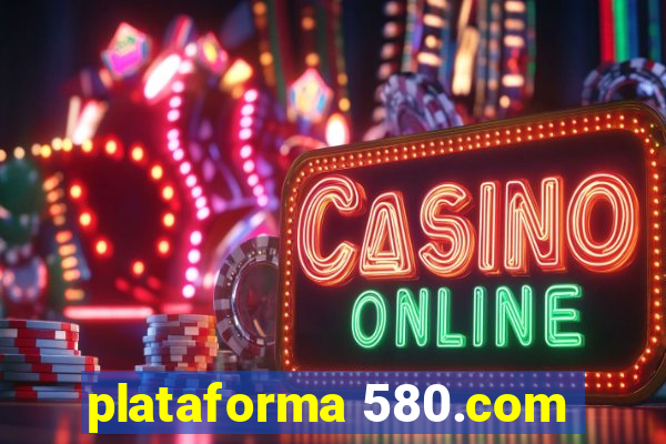 plataforma 580.com